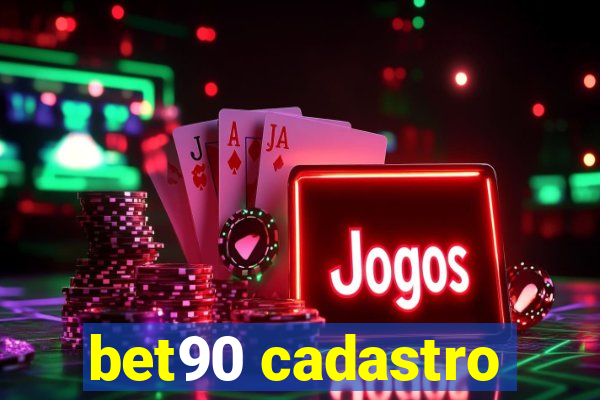 bet90 cadastro